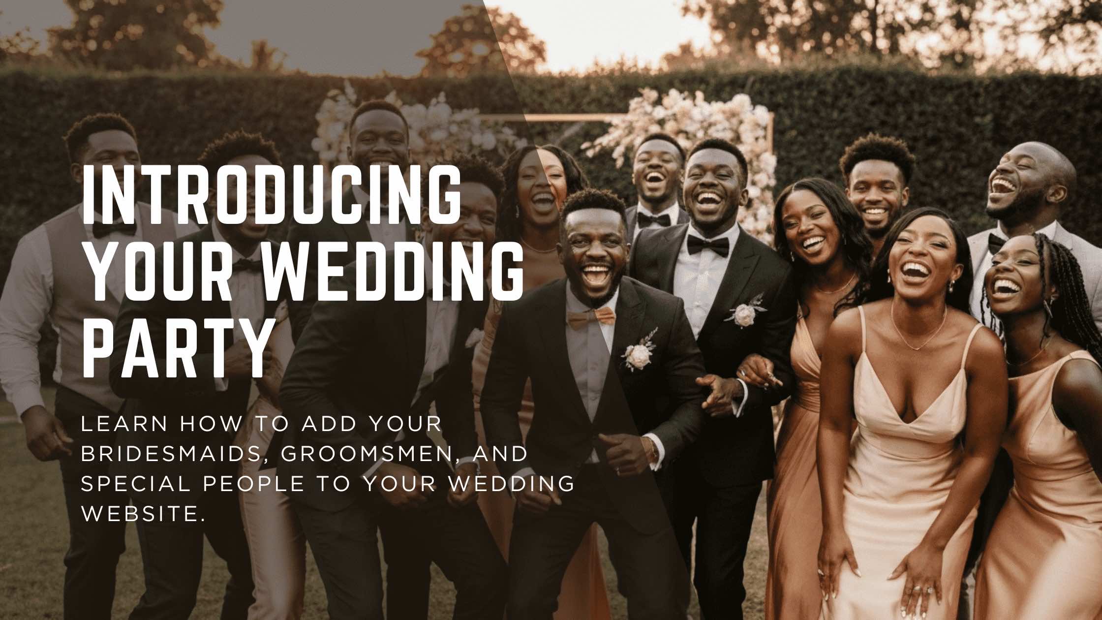 How to Introduce Your Wedding Party on Your Website
